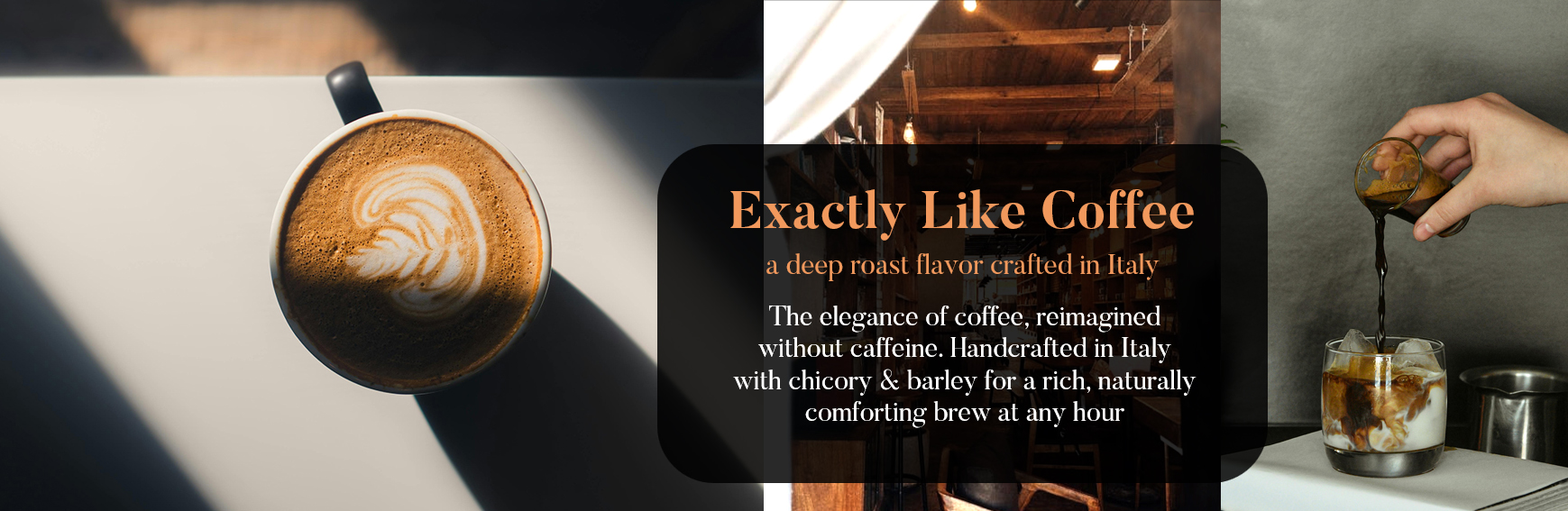 Exactly Like Coffee